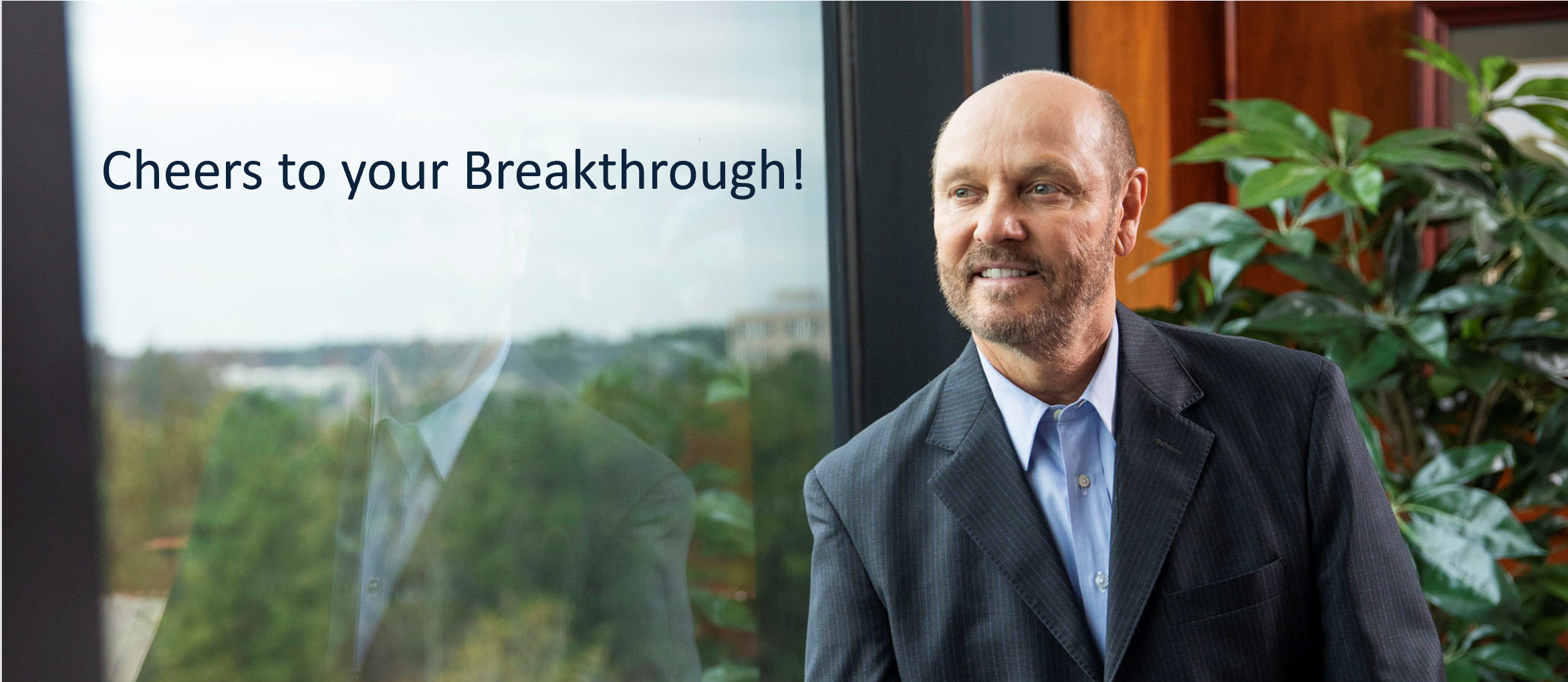 Cheers to your breakthrough